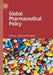 Global Pharmaceutical Policy by Zaheer-Ud-Din Babar