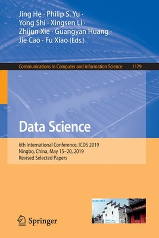 Data Science: 6th International Conference, Icds 2019, Ningbo, China, May 15-20, 2019, Revised Selected Papers by Jing He