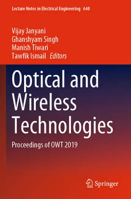 Optical and Wireless Technologies: Proceedings of Owt 2019 by Vijay Janyani