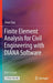 Finite Element Analysis for Civil Engineering with Diana Software by Shun Chai