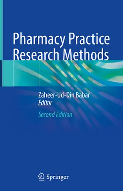 Pharmacy Practice Research Methods by Zaheer-Ud-Din Babar
