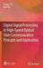 Digital Signal Processing in High-Speed Optical Fiber Communication Principle and Application by Jianjun Yu