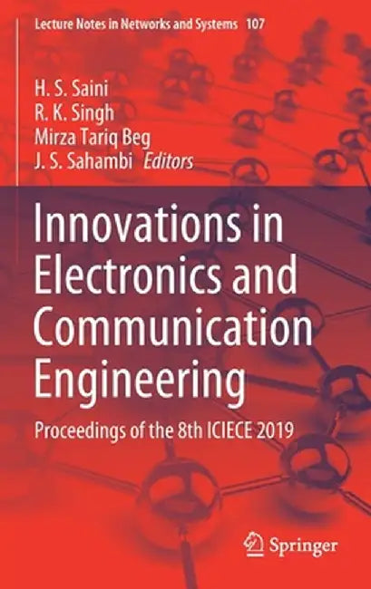 Innovations in Electronics and Communication Engineering: Proceedings of the 8th Iciece 2019 by H. S. Saini
