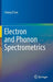 Electron and Phonon Spectrometrics by Chang Q. Sun