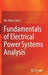 Fundamentals of Electrical Power Systems Analysis by Salam, MD Abdus