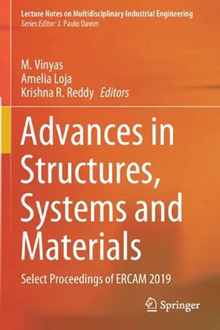 Advances in Structures, Systems and Materials: Select Proceedings of Ercam 2019 by M. Vinyas