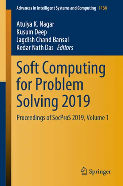 Soft Computing for Problem Solving 2019: Proceedings of Socpros 2019, Volume 1 by Atulya K. Nagar
