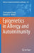 Epigenetics in Allergy and Autoimmunity by Christopher Chang
