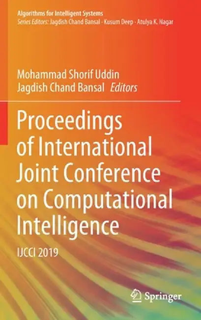 Proceedings of International Joint Conference on Computational Intelligence: Ijcci 2019 by Mohammad Shorif Uddin