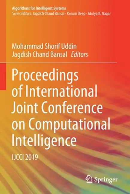 Proceedings of International Joint Conference on Computational Intelligence: Ijcci 2019 by Mohammad Shorif Uddin