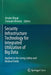 Security Infrastructure Technology for Integrated Utilization of Big Data: Applied to the Living Safety and Medical Fields by Atsuko Miyaji
