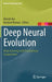 Deep Neural Evolution: Deep Learning with Evolutionary Computation by Hitoshi Iba