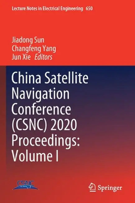 China Satellite Navigation Conference (Csnc) 2020 Proceedings: Volume I by Jiadong Sun
