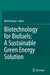Biotechnology for Biofuels: A Sustainable Green Energy Solution by Nitish Kumar