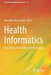 Health Informatics: Translating Information Into Innovation by Hironobu Matsushita