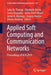 Applied Soft Computing and Communication Networks: Proceedings of Acn 2019 by Sabu M. Thampi