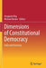 Dimensions of Constitutional Democracy: India and Germany by Anupama Roy