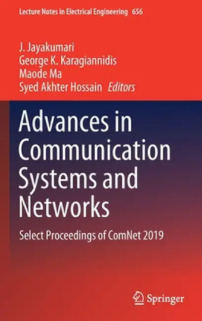 Advances in Communication Systems and Networks: Select Proceedings of Comnet 2019 by J. Jayakumari