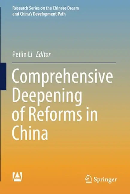 Comprehensive Deepening of Reforms in China by Peilin Li