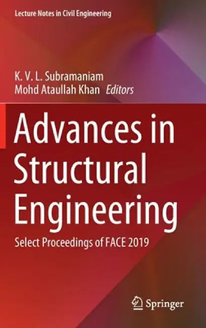 Advances in Structural Engineering: Select Proceedings of Face 2019 by K. V. L. Subramaniam