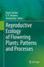 Reproductive Ecology of Flowering Plants: Patterns and Processes by Rajesh Tandon