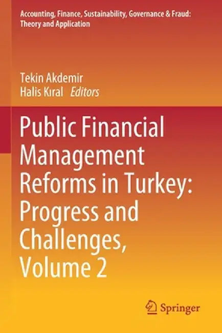 Public Financial Management Reforms in Turkey: Progress and Challenges, Volume 2 by Tekin Akdemir