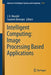 Intelligent Computing: Image Processing Based Applications by J. K. Mandal