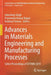 Advances in Materials Engineering and Manufacturing Processes: Select Proceedings of Icftmm 2019 by Inderdeep Singh