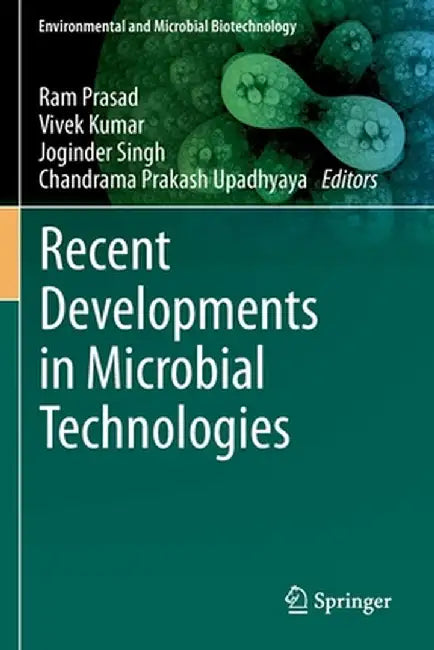 Recent Developments in Microbial Technologies by Ram Prasad