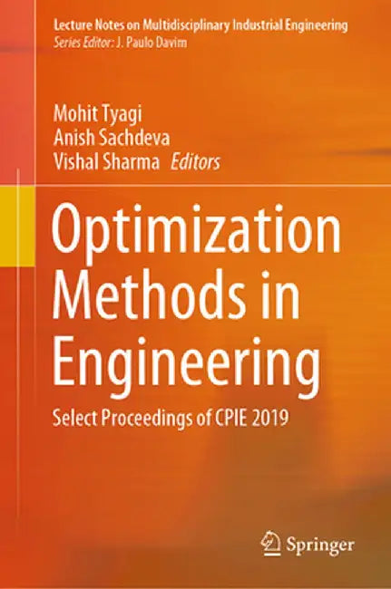 Optimization Methods in Engineering: Select Proceedings of Cpie 2019 by Mohit Tyagi