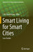 Smart Living for Smart Cities: Case Studies by T. M. Vinod Kumar