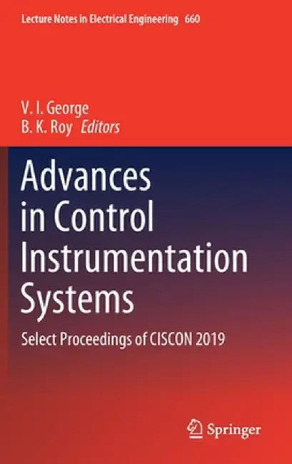 Advances in Control Instrumentation Systems: Select Proceedings of Ciscon 2019 by V. I. George