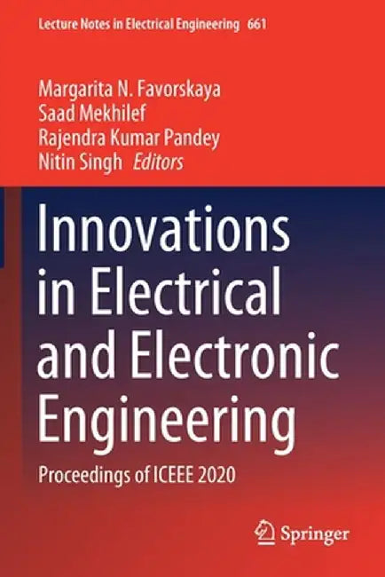 Innovations in Electrical and Electronic Engineering: Proceedings of Iceee 2020 by Margarita N. Favorskaya
