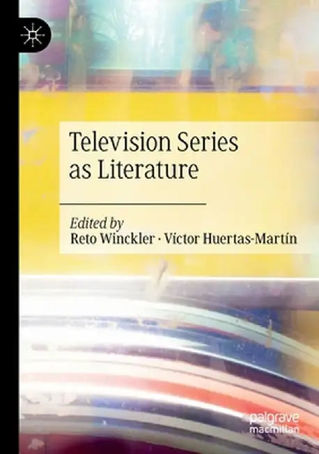 Television Series as Literature by Reto Winckler