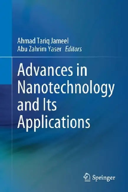 Advances in Nanotechnology and Its Applications by Ahmad Tariq Jameel