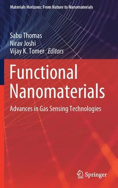 Functional Nanomaterials: Advances in Gas Sensing Technologies by Sabu Thomas