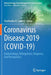 Coronavirus Disease 2019 (Covid-19): Epidemiology, Pathogenesis, Diagnosis, and Therapeutics by Shailendra K. Saxena