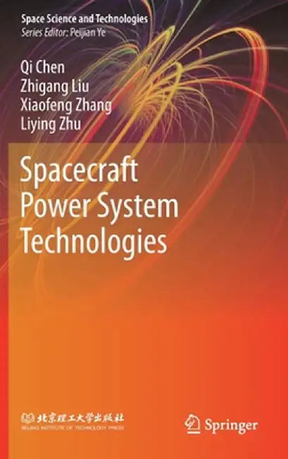 Spacecraft Power System Technologies by Qi Chen