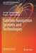 Satellite Navigation Systems and Technologies by Jun Xie