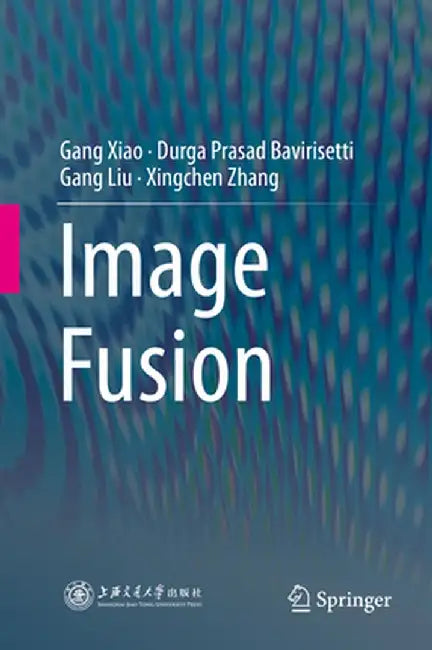 Image Fusion by Gang Xiao