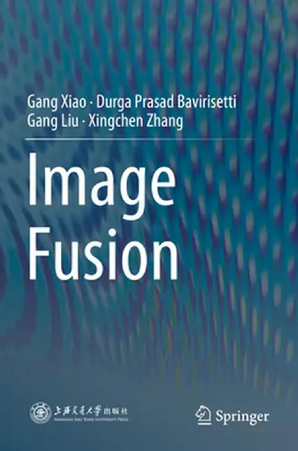 Image Fusion by Gang Xiao
