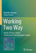Working Two Way: Stories of Cross-Cultural Collaboration from Nyoongar Country by Michelle Johnston