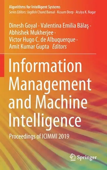 Information Management and Machine Intelligence: Proceedings of ICIMMI 2019 by Dinesh Goyal