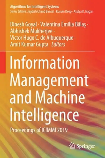 Information Management and Machine Intelligence: Proceedings of ICIMMI 2019 by Dinesh Goyal