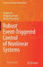 Robust Event-Triggered Control of Nonlinear Systems by Tengfei Liu