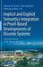Implicit and Explicit Semantics Integration in Proof-Based Developments of Discrete Systems: Communications of Nii Shonan Meetings by Yamine Ait-Ameur
