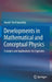 Developments in Mathematical and Conceptual Physics: Concepts and Applications for Engineers by Harish Parthasarathy