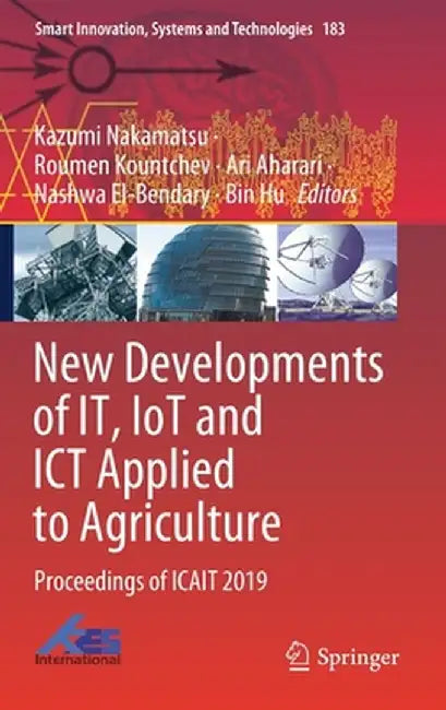 New Developments of It, Iot and ICT Applied to Agriculture: Proceedings of Icait 2019 by Kazumi Nakamatsu