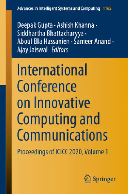 International Conference on Innovative Computing and Communications: Proceedings of ICICC 2020, Volume 1 by Deepak Gupta, Ashish Khanna, Siddhartha Bhattacharyya