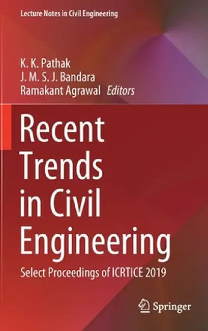 Recent Trends in Civil Engineering: Select Proceedings of Icrtice 2019 by K. K. Pathak